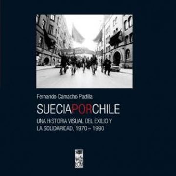 portada Suecia por Chile una Historia Visual del Exilio