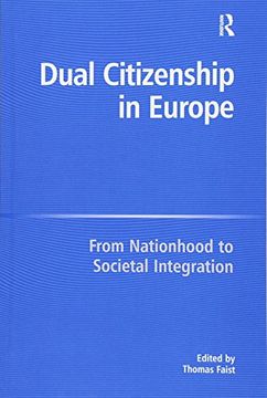 portada Dual Citizenship in Europe: From Nationhood to Societal Integration (en Inglés)