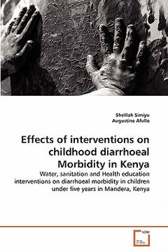portada effects of interventions on childhood diarrhoeal morbidity in kenya (en Inglés)
