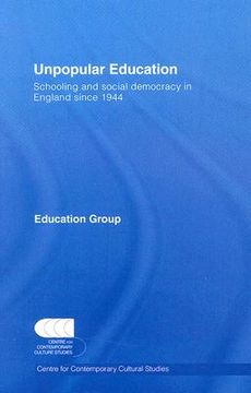portada unpopular education: schooling and social democracy in england since 1944 (in English)
