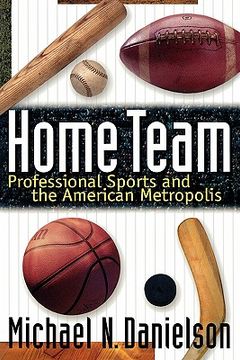 portada home team: professional sports and the american metropolis (in English)