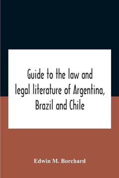 portada Guide To The Law And Legal Literature Of Argentina, Brazil And Chile (en Inglés)