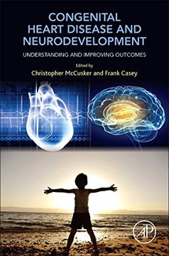 portada Congenital Heart Disease and Neurodevelopment: Understanding and Improving Outcomes (en Inglés)