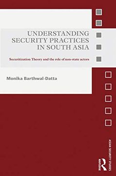 portada Understanding Security Practices in South Asia (Asian Security Studies) (en Inglés)