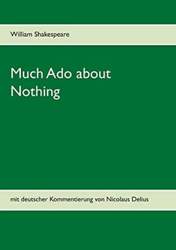 portada Much ado About Nothing: Mit Deutscher Kommentierung von Nicolaus Delius (en Alemán)