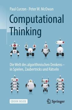 portada Computational Thinking: Die Welt des Algorithmischen Denkens? In Spielen, Zaubertricks und Rätseln (en Alemán)