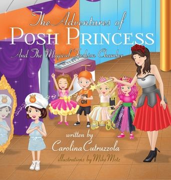 portada The Adventures of Posh Princess - and the Magical Fashion Chamber (in English)