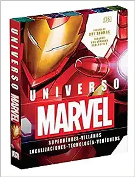 portada Universo Marvel: Superhéroes. Villanos. Localizaciones. Tecnología. Vehíciulos