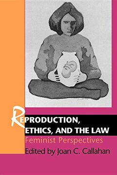 portada Reproduction, Ethics, and the Law: Feminist Perspectives (in English)