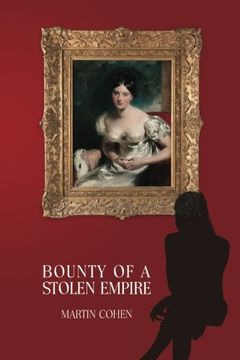 portada Bounty of a Stolen Empire (in English)