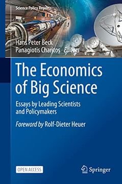 portada The Economics of big Science Essays by Leading Scientists and Policymakers Science Policy Reports (en Inglés)