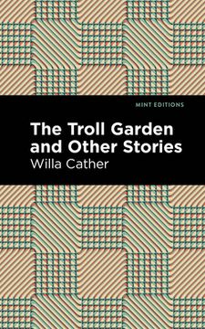 portada The Troll Garden and Other Stories (Mint Editions) (in English)
