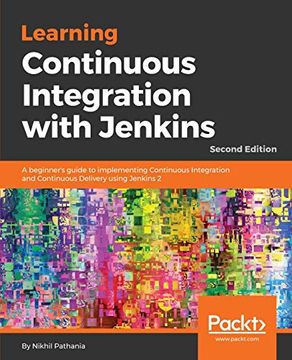 portada Learning Continuous Integration With Jenkins: A Beginner's Guide to Implementing Continuous Integration and Continuous Delivery Using Jenkins 2, 2nd Edition (en Inglés)