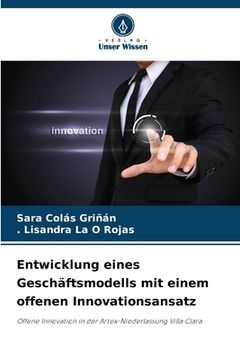 portada Entwicklung eines Geschäftsmodells mit einem offenen Innovationsansatz (in German)