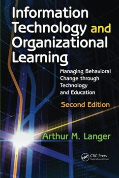 portada Information Technology and Organizational Learning: Managing Behavioral Change Through Technology and Education (in English)