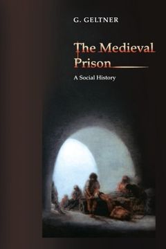 portada The Medieval Prison: A Social History (in English)