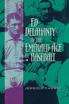 portada Ed Delahanty in the Emerald age of Baseball (in English)