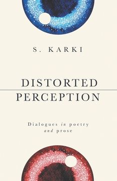 portada Distorted Perception: Dialogues in poetry and prose (in English)