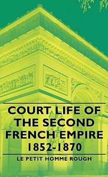 portada court life of the second french empire 1852-1870