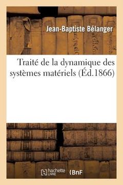 portada Traité de la Dynamique Des Systèmes Matériels (en Francés)