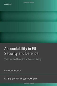 portada Accountability in eu Security and Defence: The law and Practice of Peacebuilding (Oxford Studies in European Law) (en Inglés)