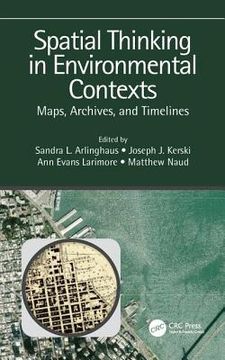portada Spatial Thinking in Environmental Contexts: Maps, Archives, and Timelines (en Inglés)