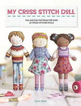 portada My Cross Stitch Doll: Fun and Easy Patterns for Over 20 Cross-Stitched Dolls (in English)