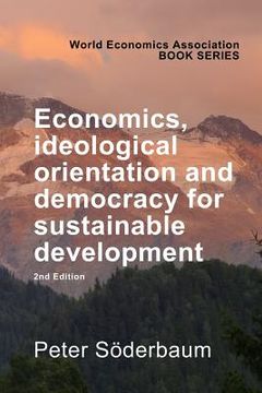 portada Economics, Ideological Orientation and Democracy for Sustainable Development 2nd Edition (en Inglés)