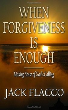 portada When Forgiveness Is Enough: Making Sense of God's Calling