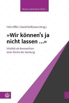 portada Wir Konnen's Ja Nicht Lassen ...: Vitalitat ALS Kennzeichen Einer Kirche Der Sendung (en Alemán)