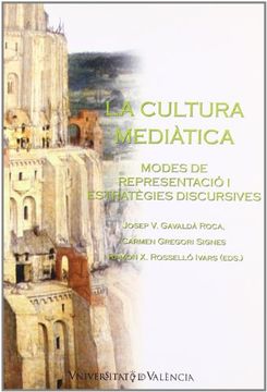 portada La Cultura Mediàtica. Modes de Representació i Estratègies Discursives (in Valencian)