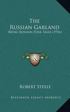 portada the russian garland: being russian folk tales (1916) (en Inglés)
