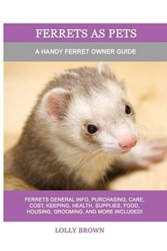 portada Ferrets as Pets: A Handy Ferret Owner Guide (in English)