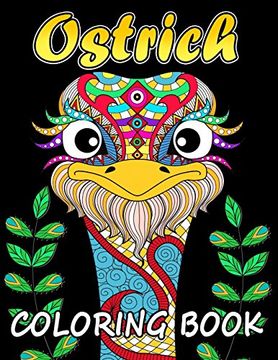 portada Ostrich Coloring Book: Unique Coloring Book Easy, Fun, Beautiful Coloring Pages for Adults and Grown-Up 
