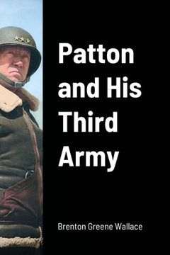 portada Patton and His Third Army (en Inglés)