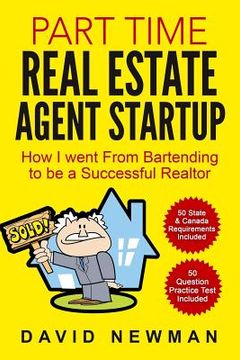 portada Part Time Real Estate Agent StartUp: How I went From Bartending to be a Successful Realtor