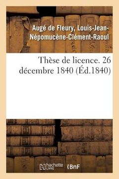 portada Thèse de Licence. 26 Décembre 1840 (en Francés)
