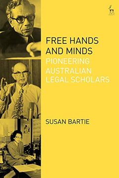 portada Free Hands and Minds: Pioneering Australian Legal Scholars (en Inglés)