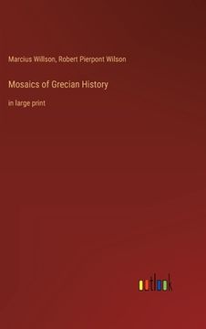 portada Mosaics of Grecian History: in large print (en Inglés)