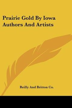portada prairie gold by iowa authors and artists (en Inglés)