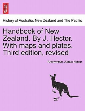 portada handbook of new zealand. by j. hector. with maps and plates. third edition, revised