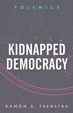 portada Kidnapped Democracy (Polemics) (in English)