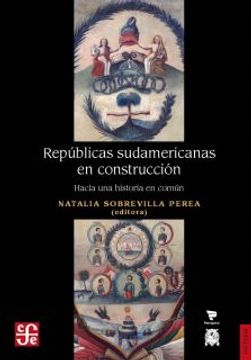 portada Repúblicas sudamericanas (in Spanish)