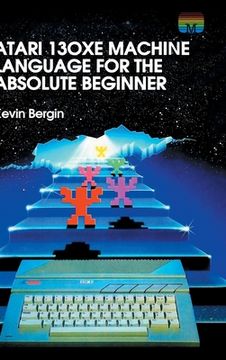 portada Atari 130XE Machine Language for the Absolute Beginner (en Inglés)