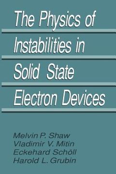 portada The Physics of Instabilities in Solid State Electron Devices (en Inglés)