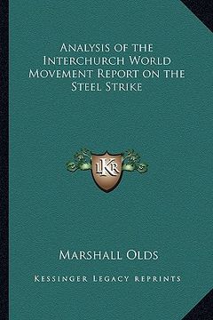 portada analysis of the interchurch world movement report on the steel strike (en Inglés)