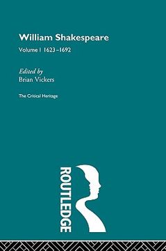 portada william shakespeare: the critical heritage volume 1 1623-1692 (en Inglés)