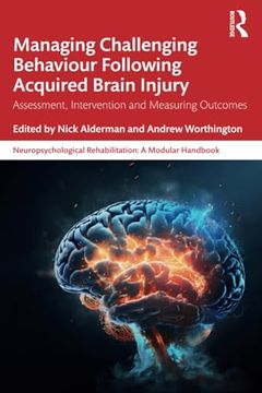 portada Managing Challenging Behaviour Following Acquired Brain Injury (Neuropsychological Rehabilitation: A Modular Handbook) (en Inglés)