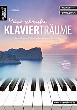 portada Meine Schönsten Klavierträume: 27 Leichte, Romantisch-Klassische und Moderne Klavierstücke. Musiknoten für Piano. Songbook. (en Alemán)