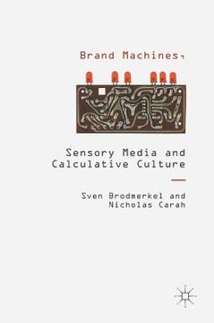 portada Brand Machines, Sensory Media and Calculative Culture (en Inglés)